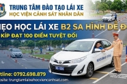 Mẹo học lái xe B2 sa hình dễ đỗ: Bí kíp đạt 100 điểm tuyệt đối