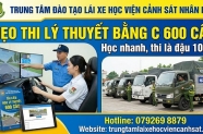Mẹo thi lý thuyết bằng C 600 câu: Học nhanh, thi là đậu 100%